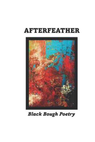 Afterfeather: Black Bough Poetry