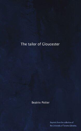 The tailor of Gloucester