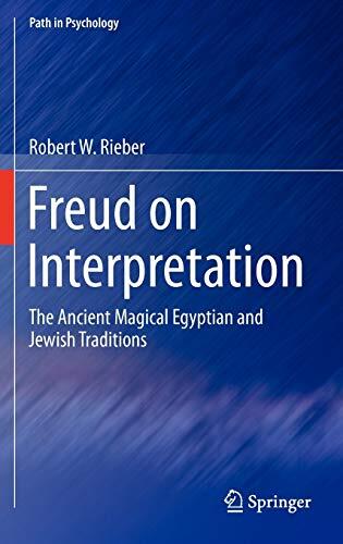 Freud on Interpretation: The Ancient Magical Egyptian and Jewish Traditions