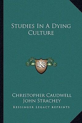 Studies In A Dying Culture