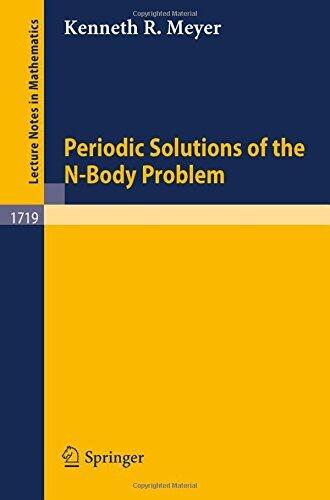 Periodic Solutions of the N-Body Problem (Lecture Notes in Mathematics)