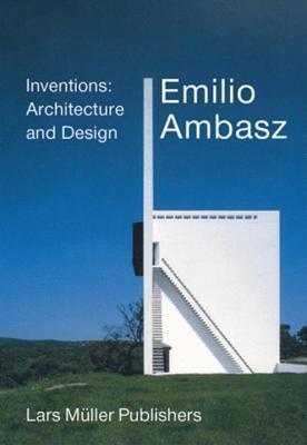 Emilio Ambasz: Emerging Nature: Precursor of Architecture and Design