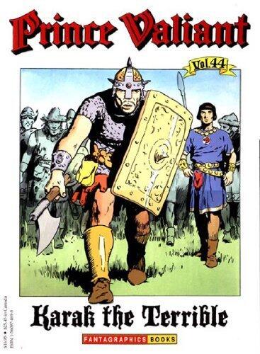 Prince Valiant, Vol. 44: Karak the Terrible by Harold R. Foster