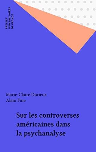 Sur les controverses américaines dans la psychanalyse (Monographies de psychanalyse)