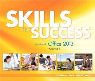 Skills for Success with Office 2013, Volume 1 (2-downloads)