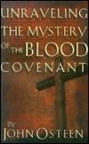 Unraveling the Mystery of the Blood Covenant