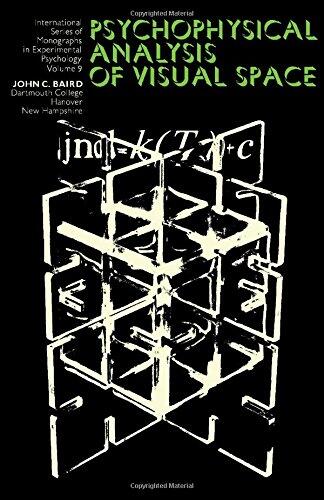 Psychophysical Analysis of Visual Space (Monographs in Experimental Psychology)