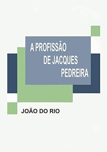 A Profissão de Jacques Pedreira