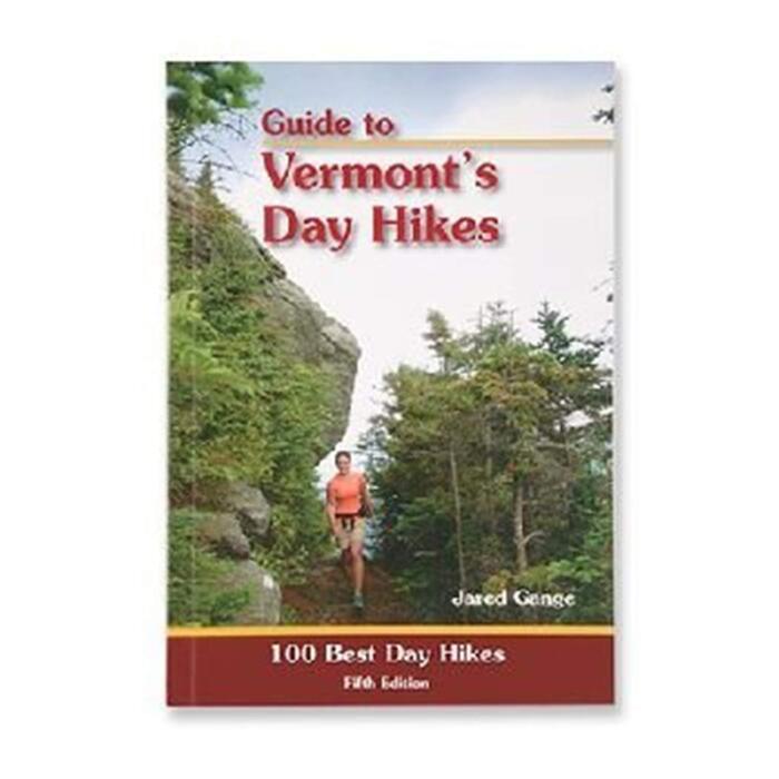 Guide to Vermont's day Hikes: 100 Best Hikes in Vermont, 5th Edition