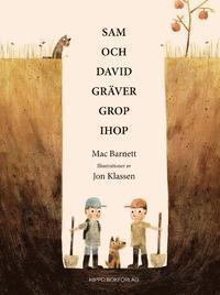 Sam och David gräver en grop ihop