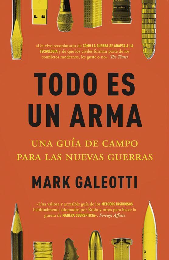 Todo es un arma: Una guía de campo para las nuevas guerras