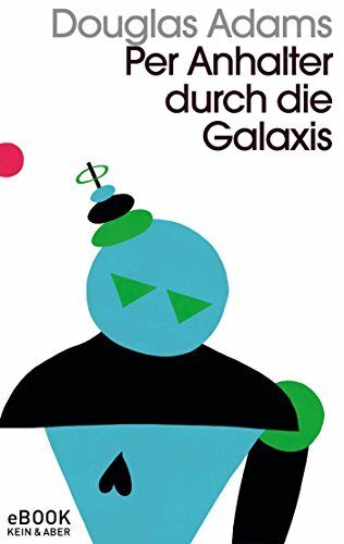 Per Anhalter durch die Galaxis: Band 1 der fünfbändigen "Intergalaktischen Trilogie"