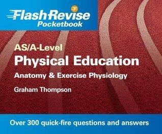 Physical Education: Anatomy & Exercise Physiology, AS/A-Level