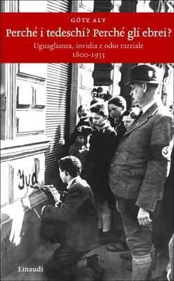 Perché i tedeschi? Perché gli ebrei?