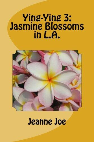 Ying-Ying 3: Jasmine Blossoms in L.A.