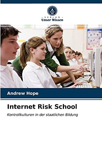 Internet Risk School: Kontrollkulturen in der staatlichen Bildung