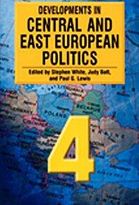 Developments in Central and East European Politics 4
