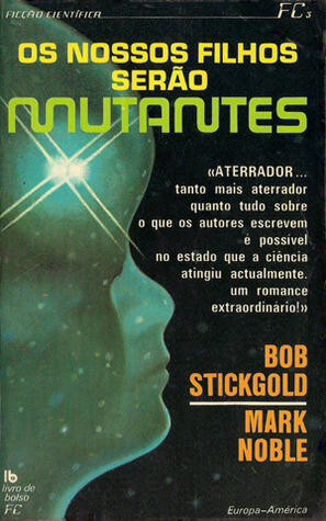 Os Nossos Filhos Serão Mutantes