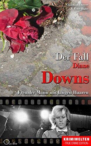 Der Fall Diane Downs: Fremder Mann mit langen Haaren (Krimiwelten - True Crime Edition)