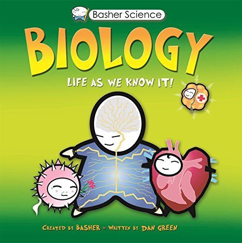 Basher Science: Biology: Life As We Know It