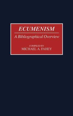 Ecumenism: A Bibliographical Overview