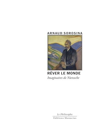 Rêver le Monde - Imaginaires de Nietzsche