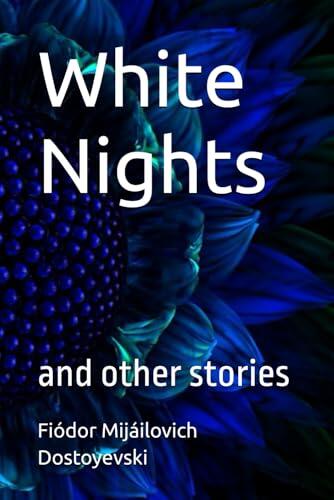 White Nights: and other stories