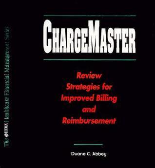 Chargemaster: Review Strategies for Improved Billing and Reimbursement