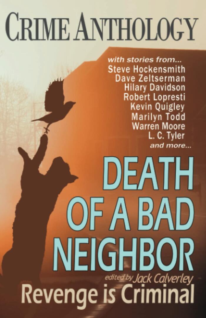 Death of a Bad Neighbour - Revenge is Criminal