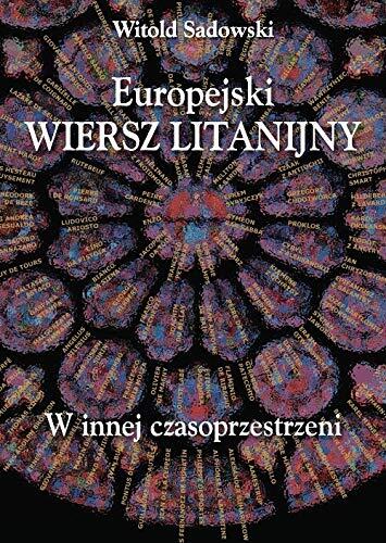 Europejski wiersz litanijny. W innej czasoprzestrzeni
