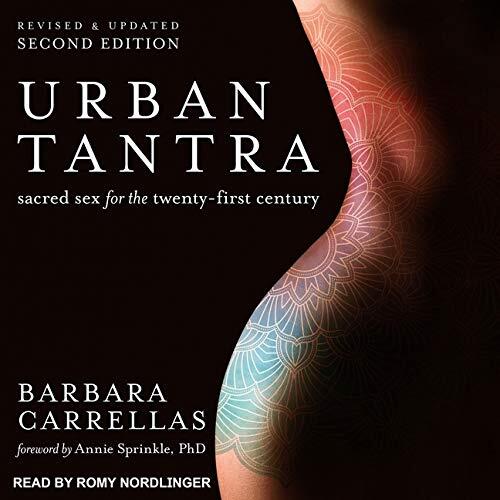Urban Tantra, Second Edition: Sacred Sex for the Twenty-First Century
