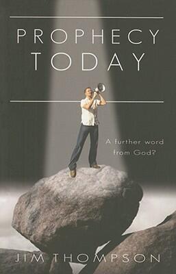 Prophecy Today: A Further Word from God?