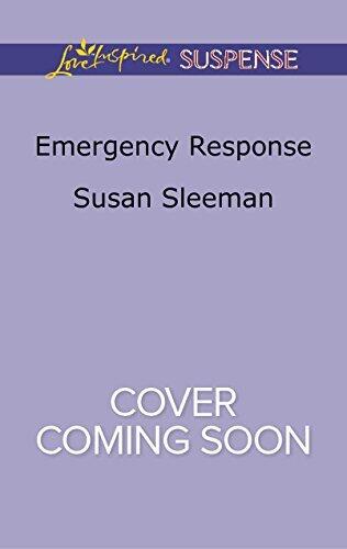 Emergency Response: A Lawman Protector Inspirational Suspense Romance