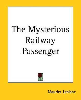 The Mysterious Railway Passenger