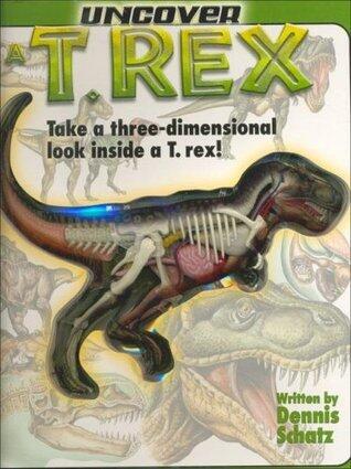 Uncover a T. Rex: Take a Three-Dimensional Look Inside a T. Rex!