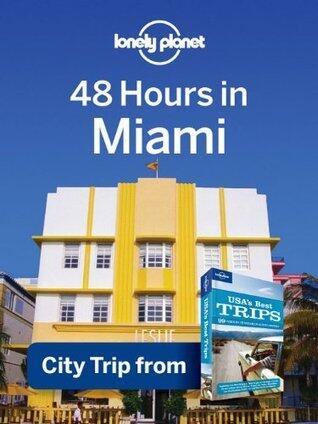 48 Hours in Miami: City Trip from USA's Best Trips Travel Guide