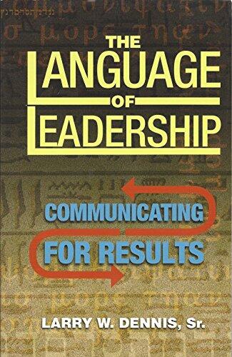 Language of Leadership: Communicating for Results