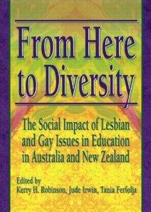 From Here to Diversity: The Social Impact of Lesbian and Gay Issues in Education in Australia and New Zealand