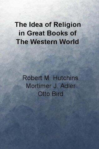 The Idea of Religion in Great Books of The Western World