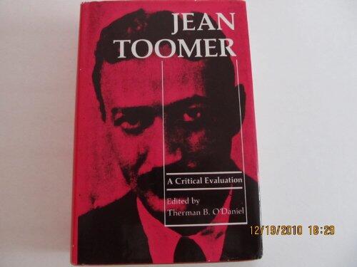 Jean Toomer: A Critical Evaluation