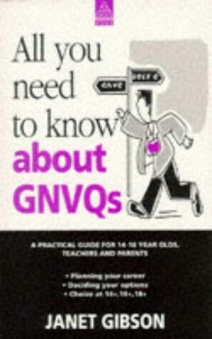 All You Need to Know About GNVQs: A Practical Guide for 14-18 Year Olds, Teachers, and Parents