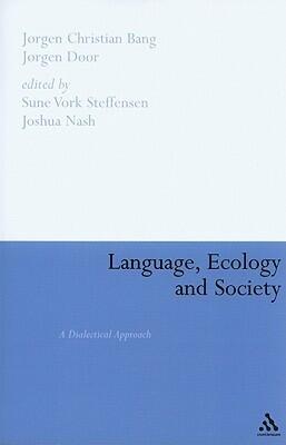 Language, Ecology and Society: A Dialectical Approach