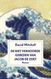 De niet verhoorde gebeden van Jacob de Zoet