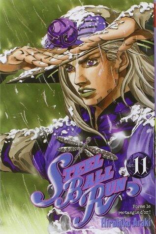 Steel Ball Run tome 11: Forme le rectangle d'or!