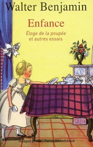 Enfance Éloge de la poupée et autres essais