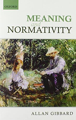 Meaning and Normativity by Allan Gibbard