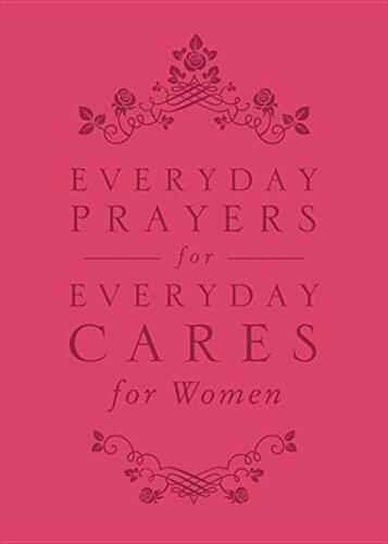 Everyday Prayers for Everyday Cares for Women