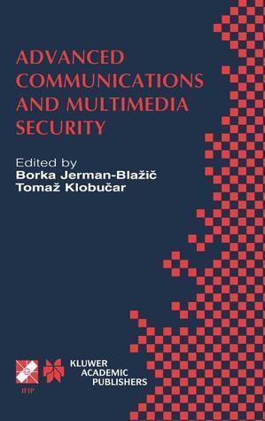 Advanced Communications and Multimedia Security: IFIP TC6 / TC11 Sixth Joint Working Conference on Communications and Multimedia Security September ... and Communication Technology, 100)