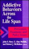 Addictive Behaviors across the Life Span