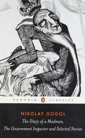 The Diary of a Madman, the Government Inspector, and Selected Stories